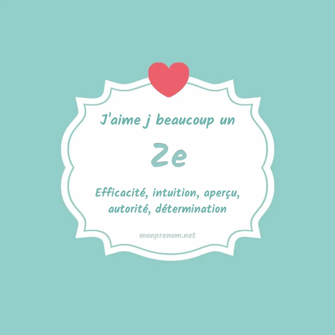 j'aime beaucoup Ze