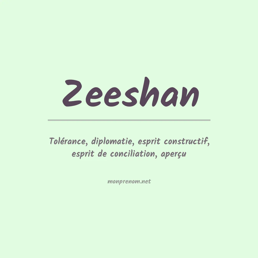 Signification du Prénom Zeeshan