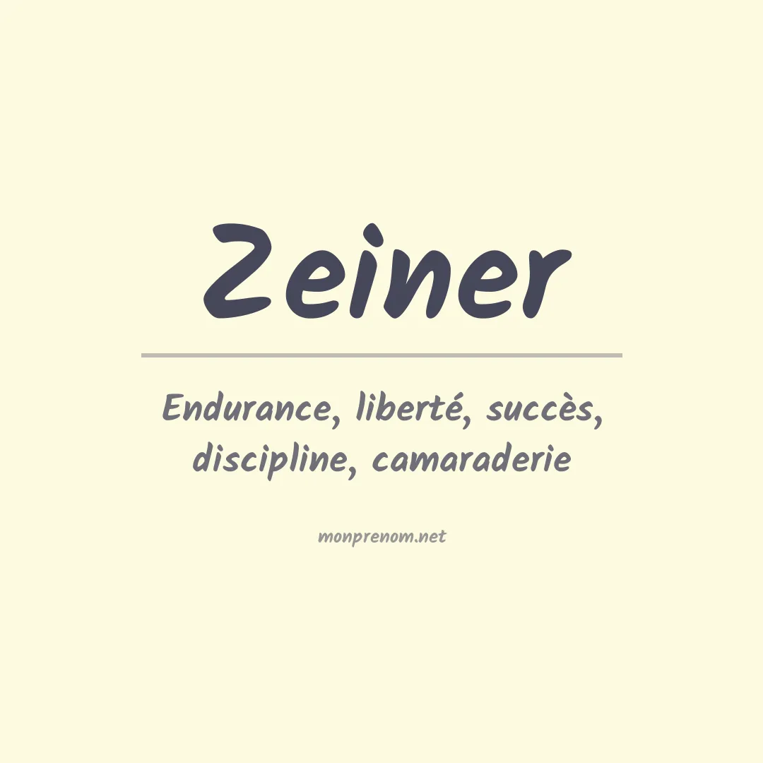 Signification du Prénom Zeiner