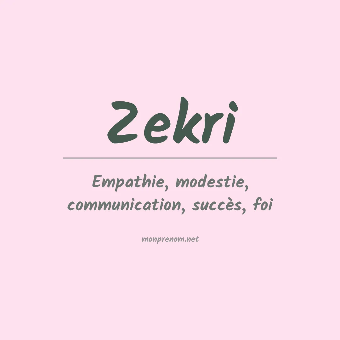 Signification du Prénom Zekri Signification du Prénom Zekri