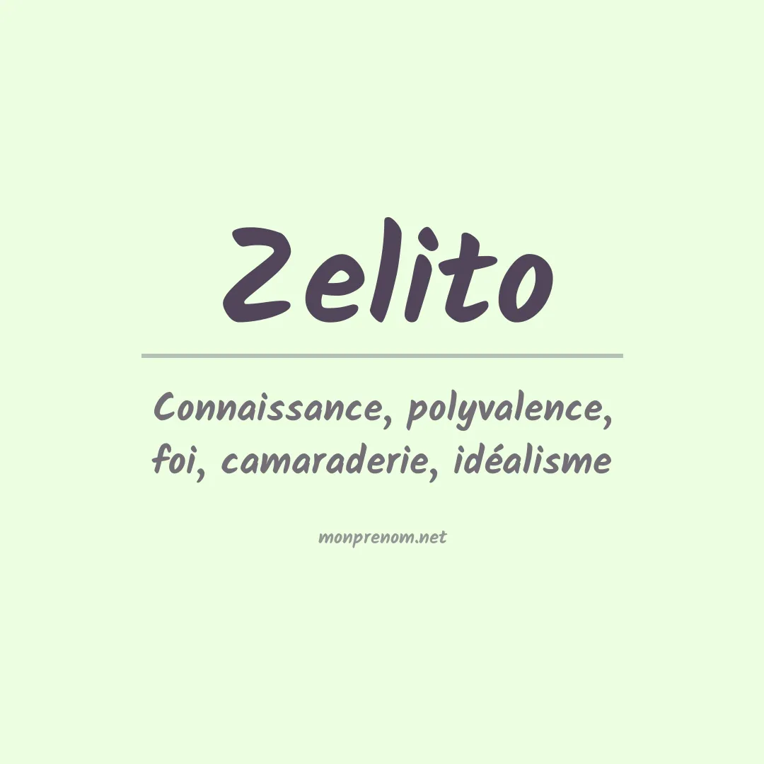 Signification du Prénom Zelito Signification du Prénom Zelito