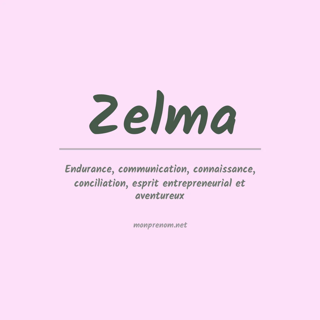 Signification du Prénom Zelma