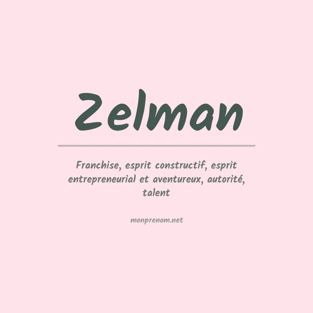 Signification du Prénom Zelman