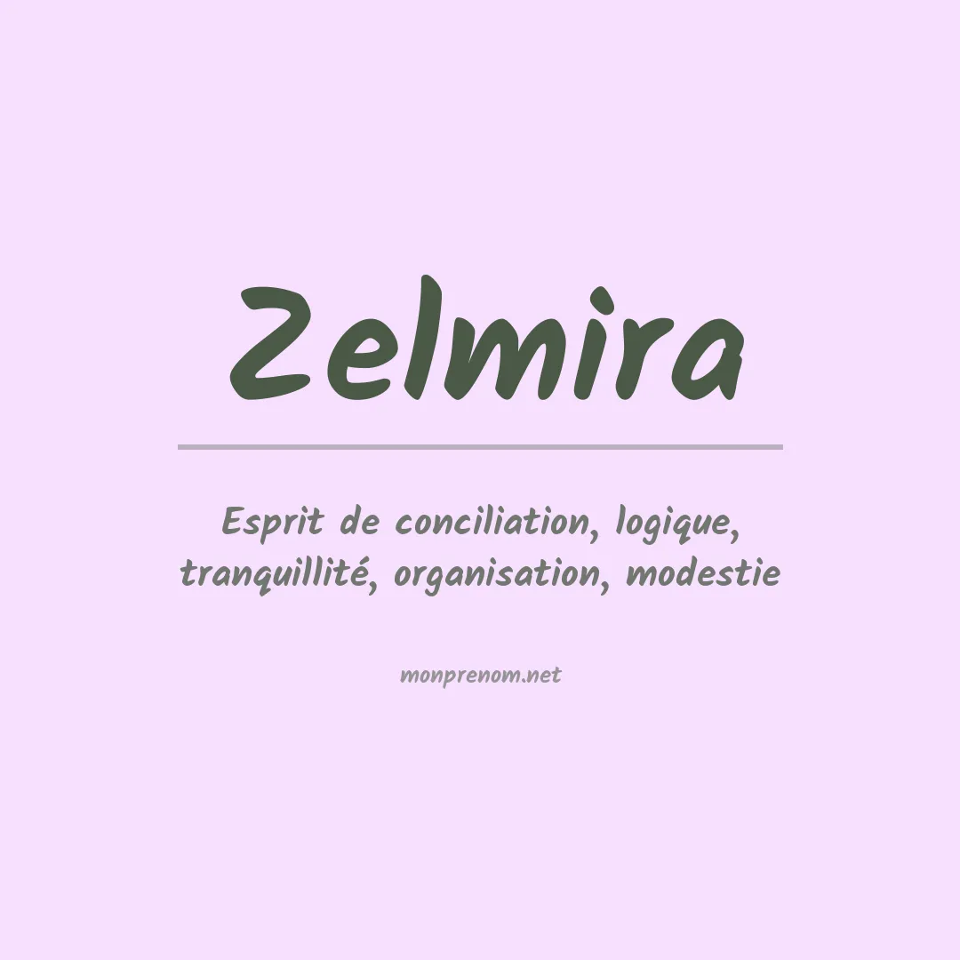 Signification du Prénom Zelmira