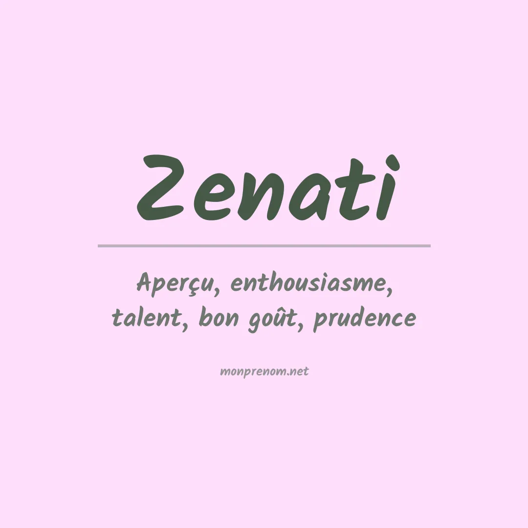 Signification du Prénom Zenati Signification du Prénom Zenati