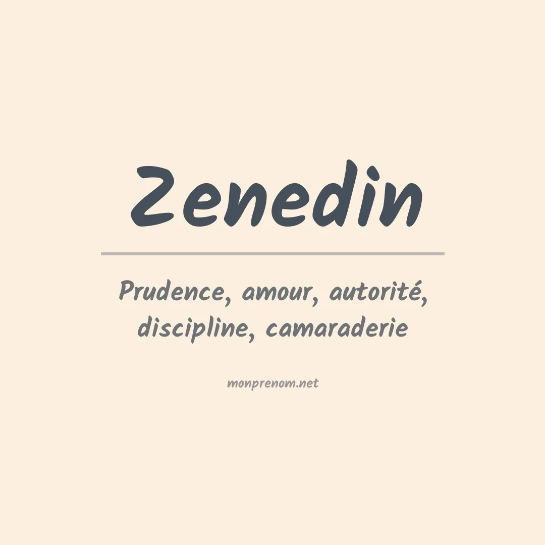 Signification du Prénom Zenedin Signification du Prénom Zenedin