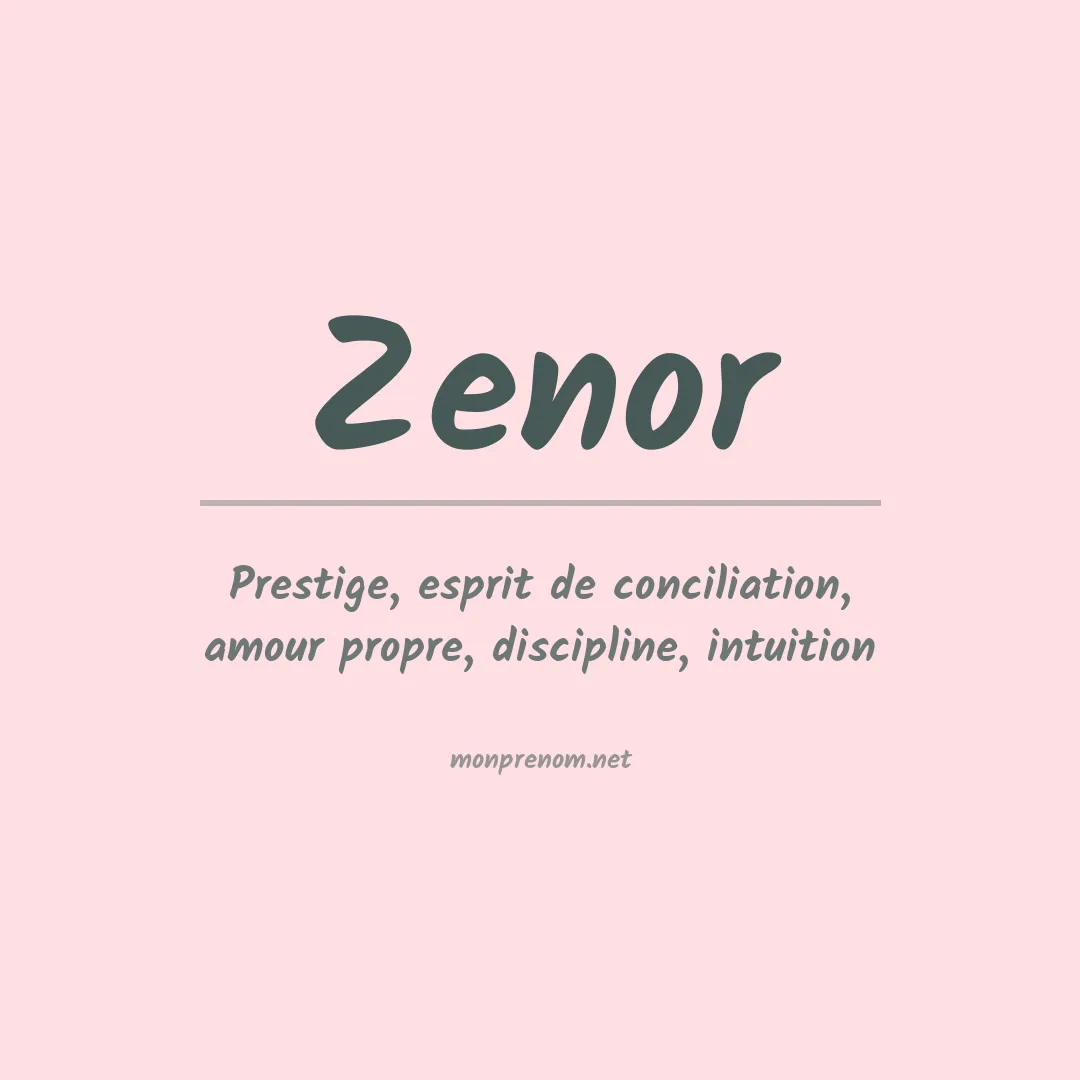 Signification du Prénom Zenor