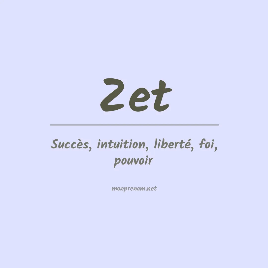 Signification du Prénom Zet Signification du Prénom Zet