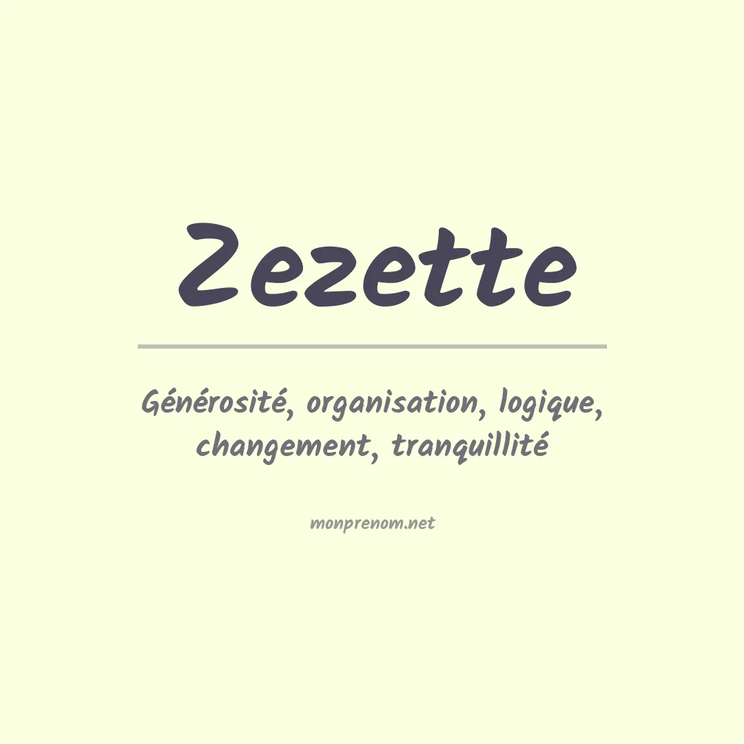 Signification du Prénom Zezette Signification du Prénom Zezette