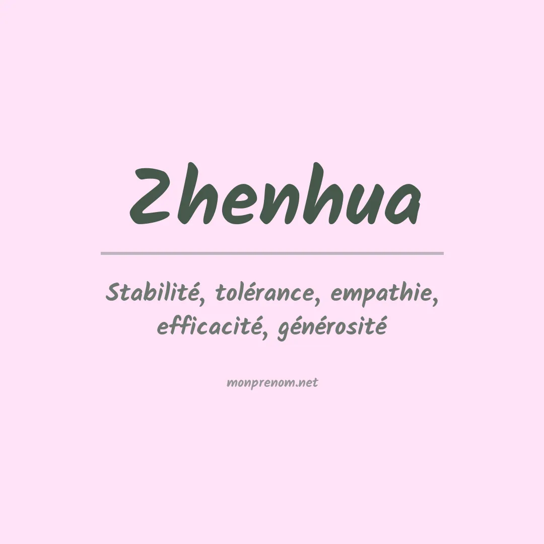 Signification du Prénom Zhenhua Signification du Prénom Zhenhua