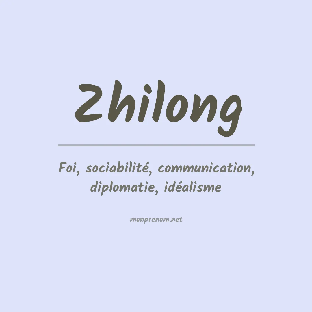 Signification du Prénom Zhilong