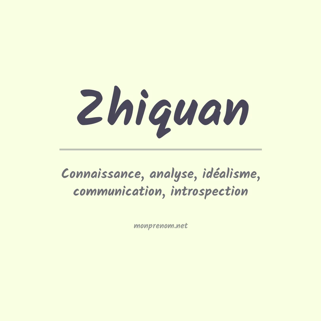 Signification du Prénom Zhiquan Signification du Prénom Zhiquan