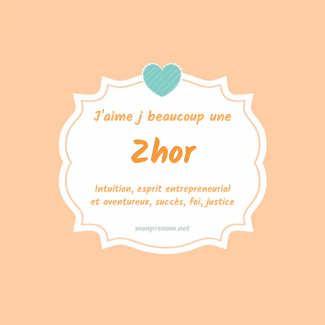 j'aime beaucoup Zhor