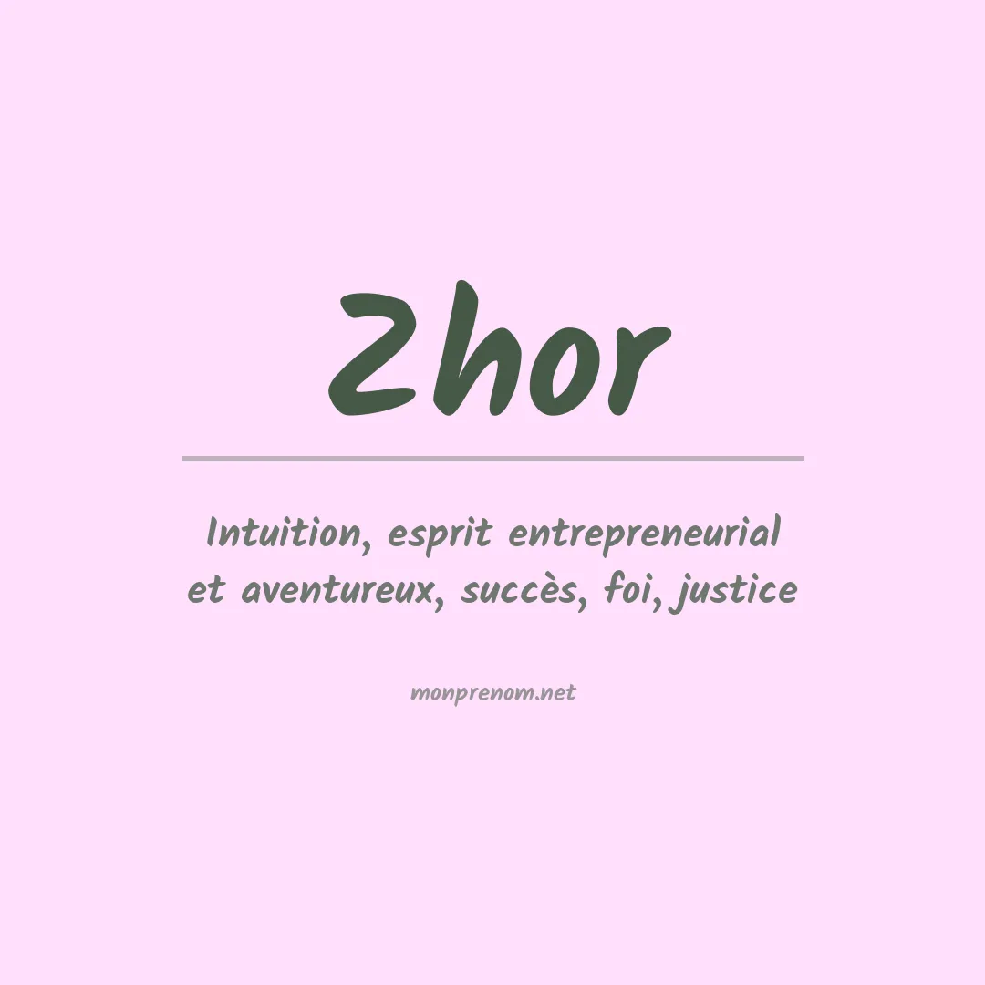 Signification du Prénom Zhor Signification du Prénom Zhor