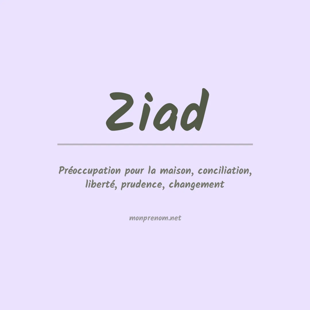 Signification du Prénom Ziad