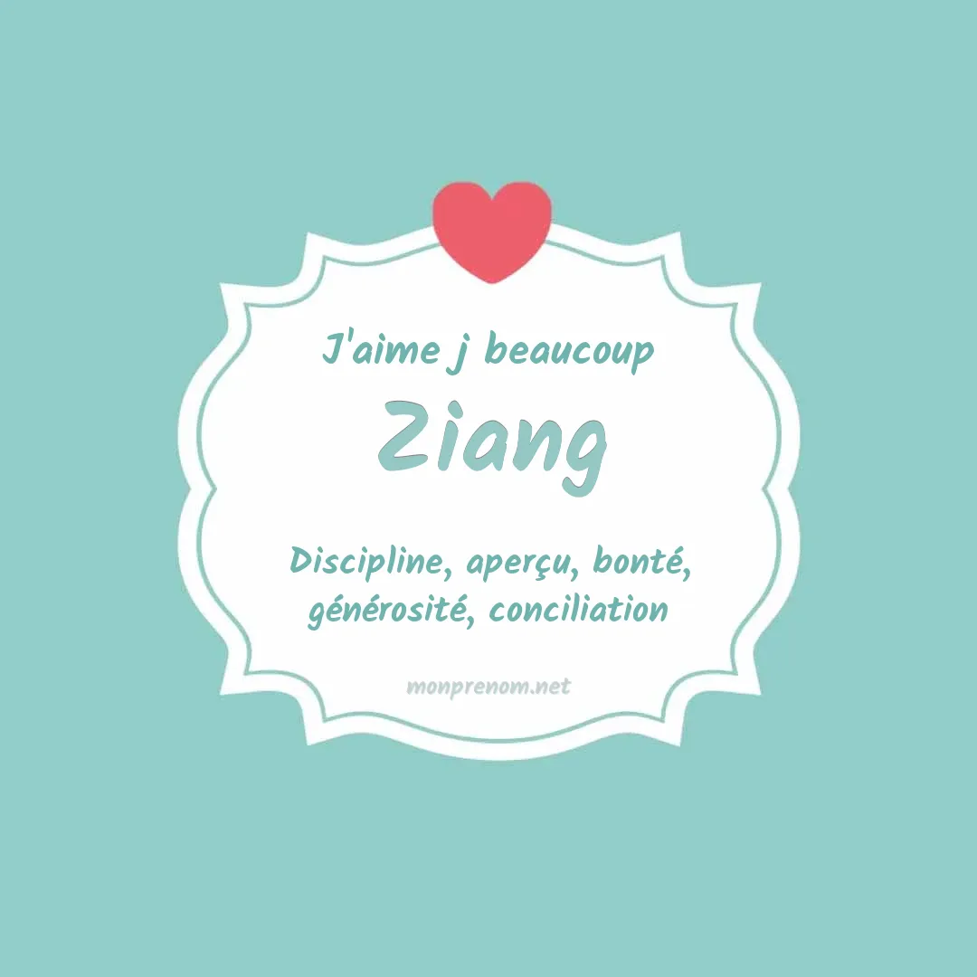 j'aime beaucoup Ziang