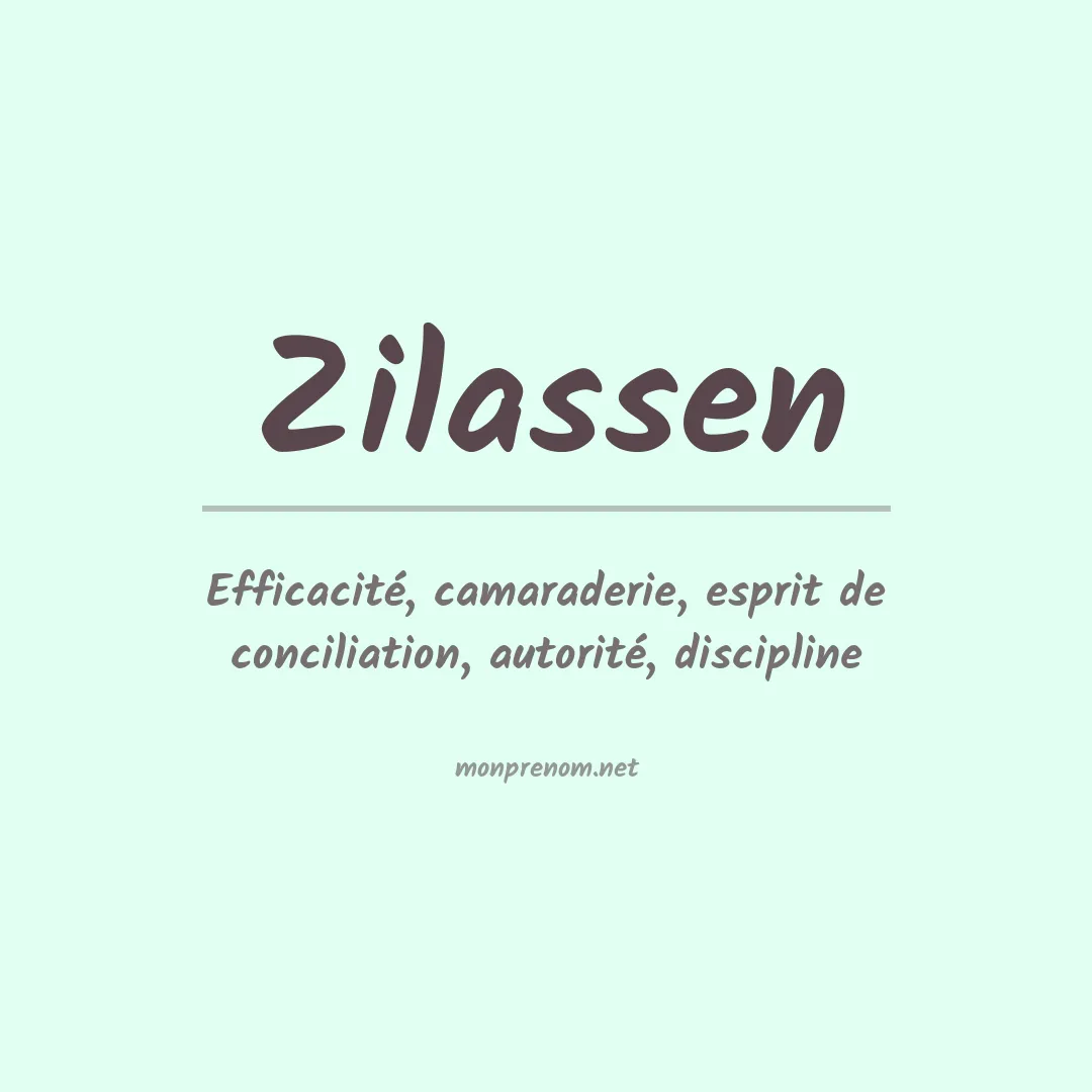 Signification du Prénom Zilassen Signification du Prénom Zilassen