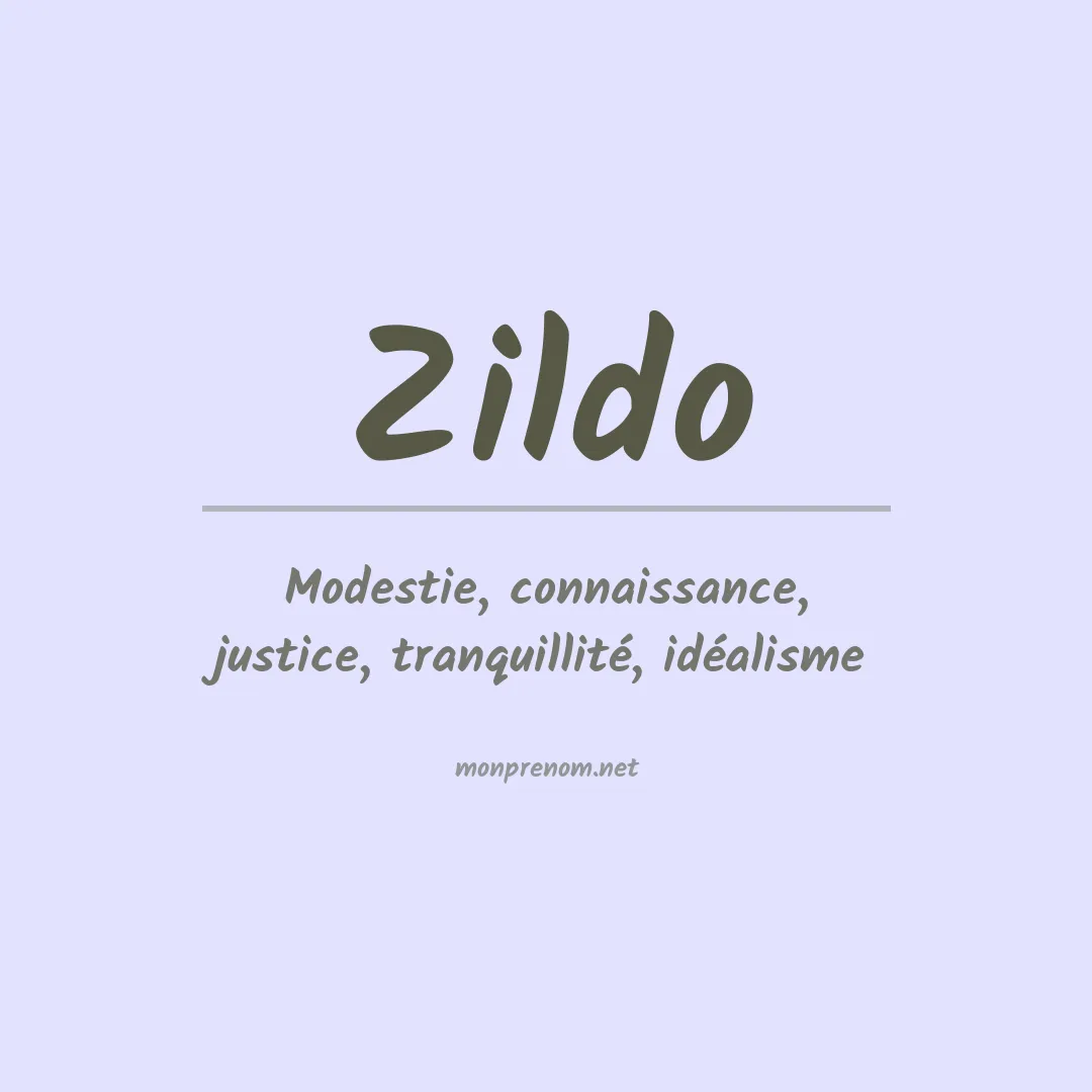 Signification du Prénom Zildo Signification du Prénom Zildo