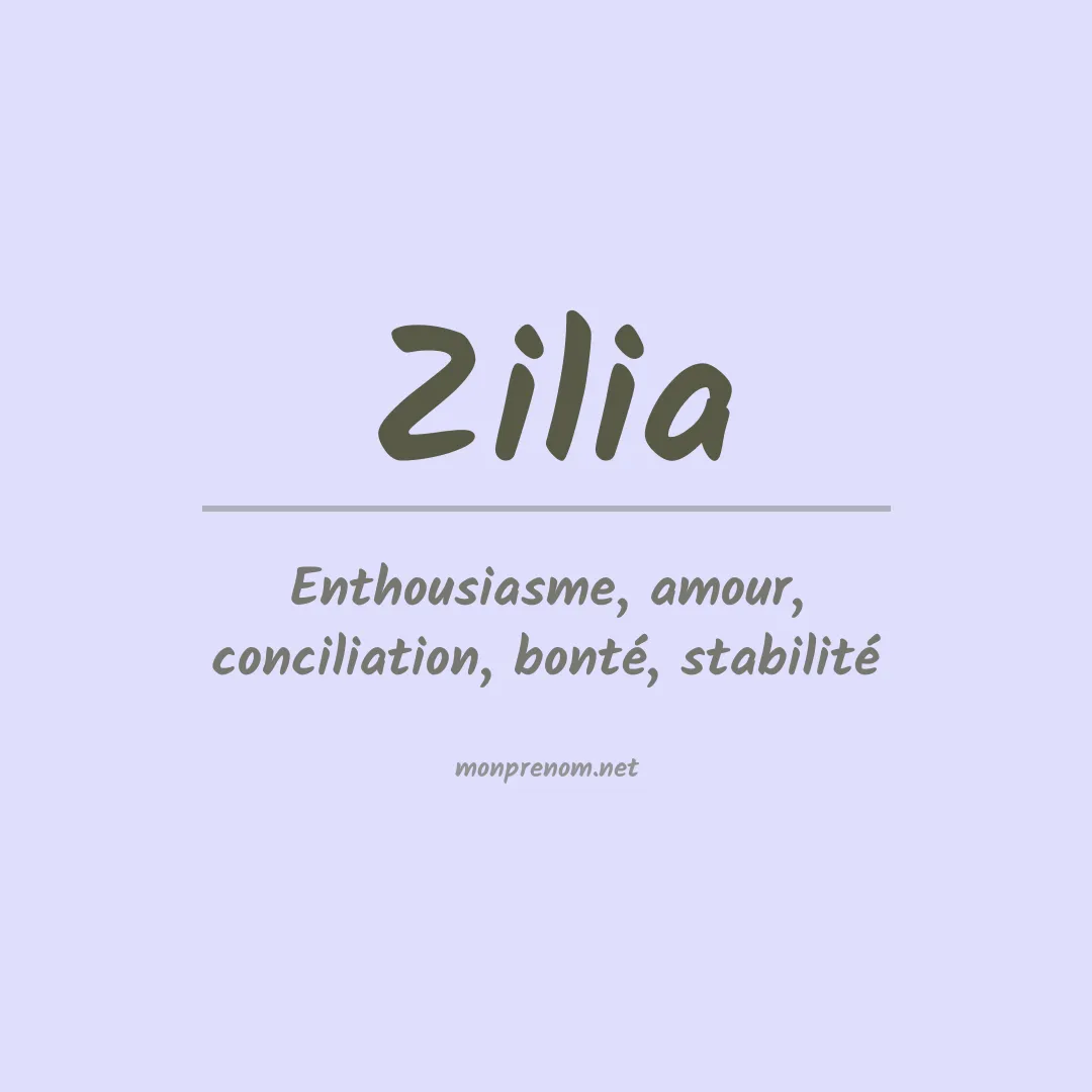 Signification du Prénom Zilia