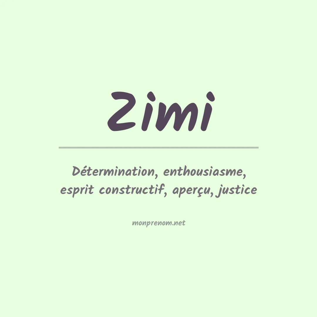 Signification du Prénom Zimi Signification du Prénom Zimi