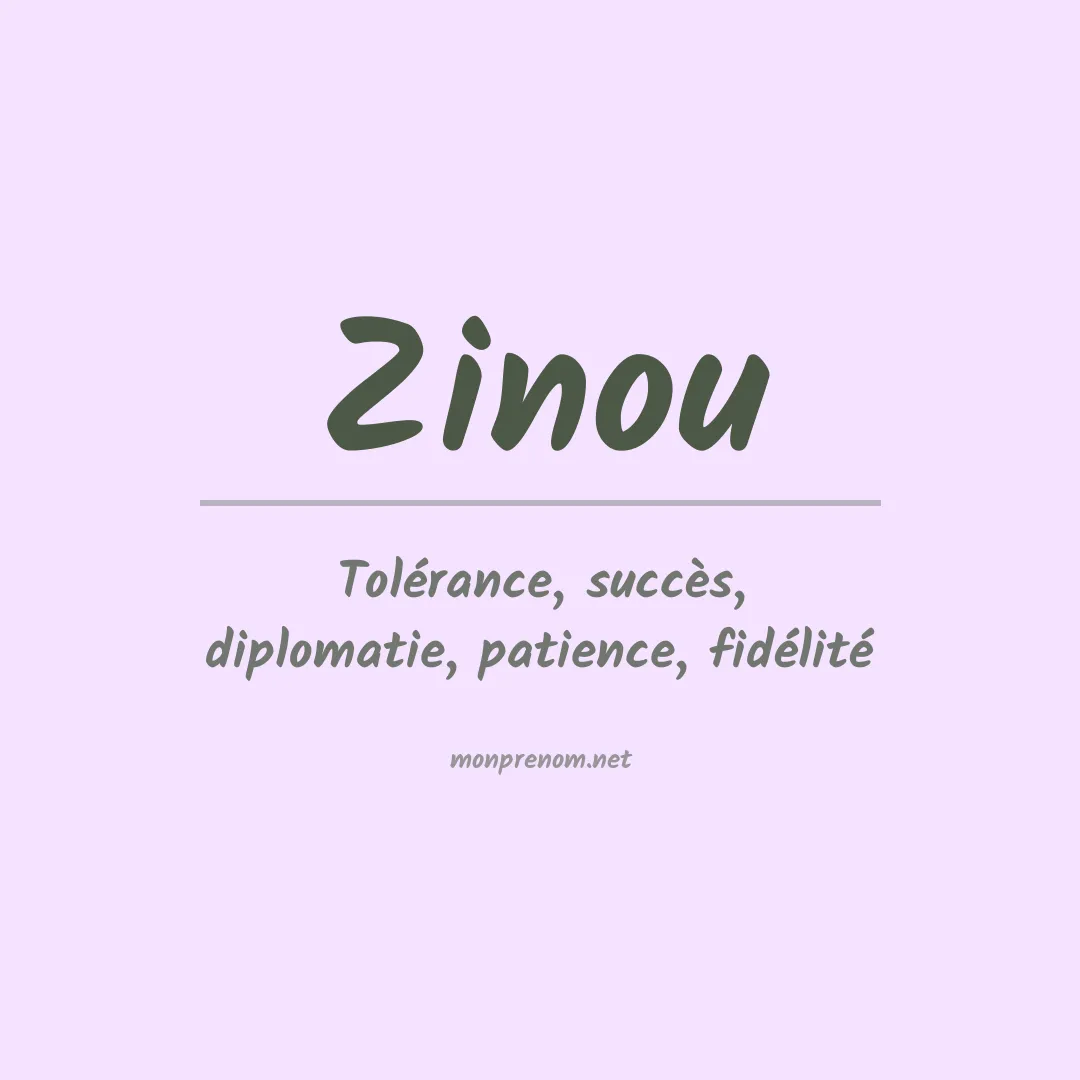 Signification du Prénom Zinou Signification du Prénom Zinou