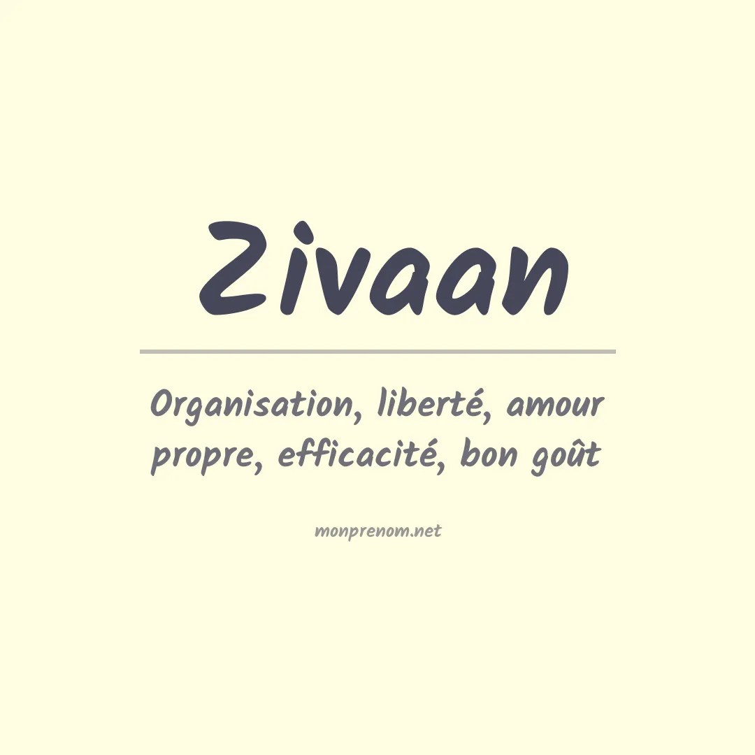 Signification du Prénom Zivaan