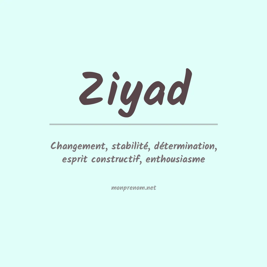 Signification du Prénom Ziyad