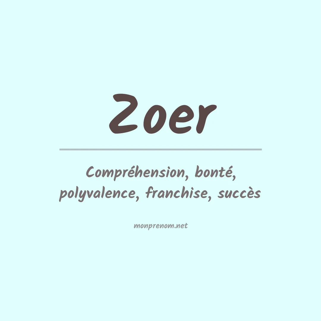 Signification du Prénom Zoer