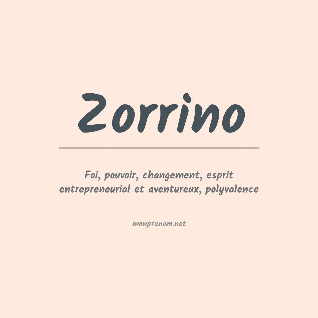 Signification du Prénom Zorrino Signification du Prénom Zorrino