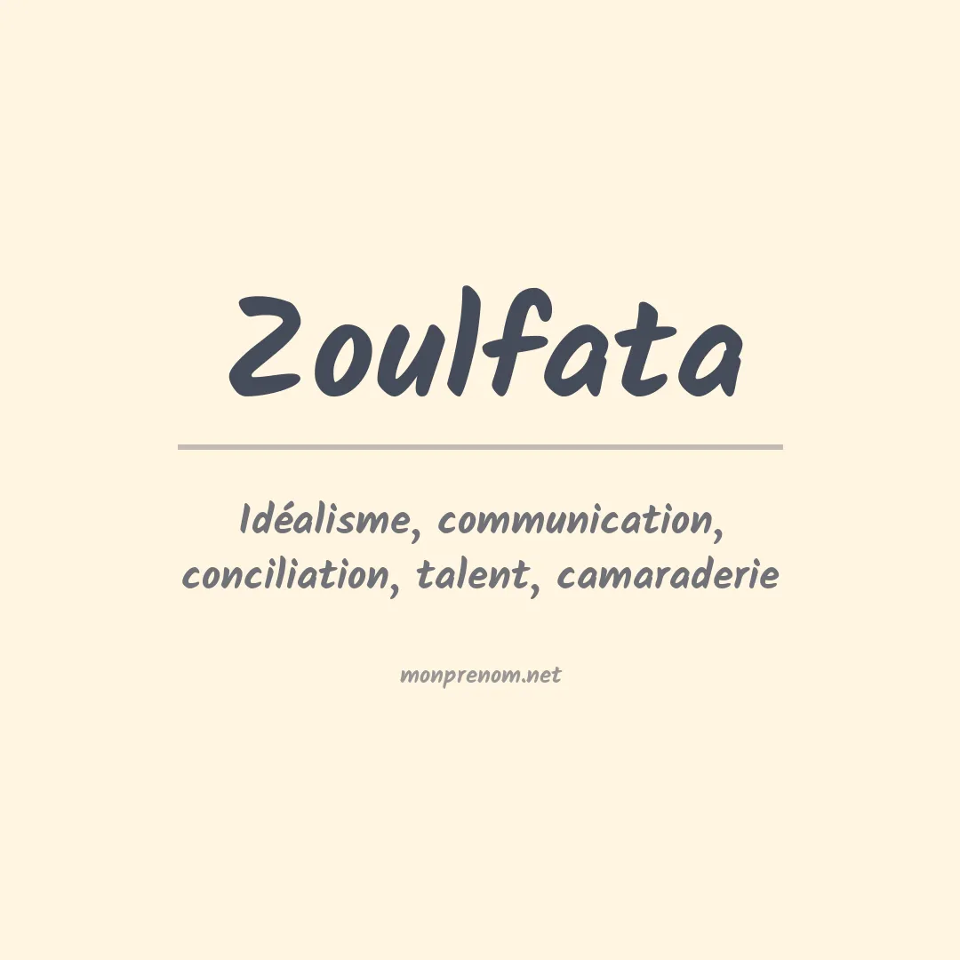 Signification du Prénom Zoulfata Signification du Prénom Zoulfata