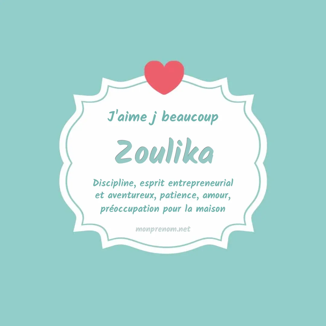 j'aime beaucoup Zoulika