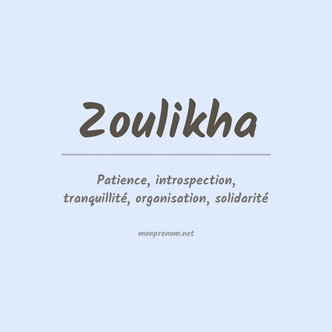 Signification du Prénom Zoulikha