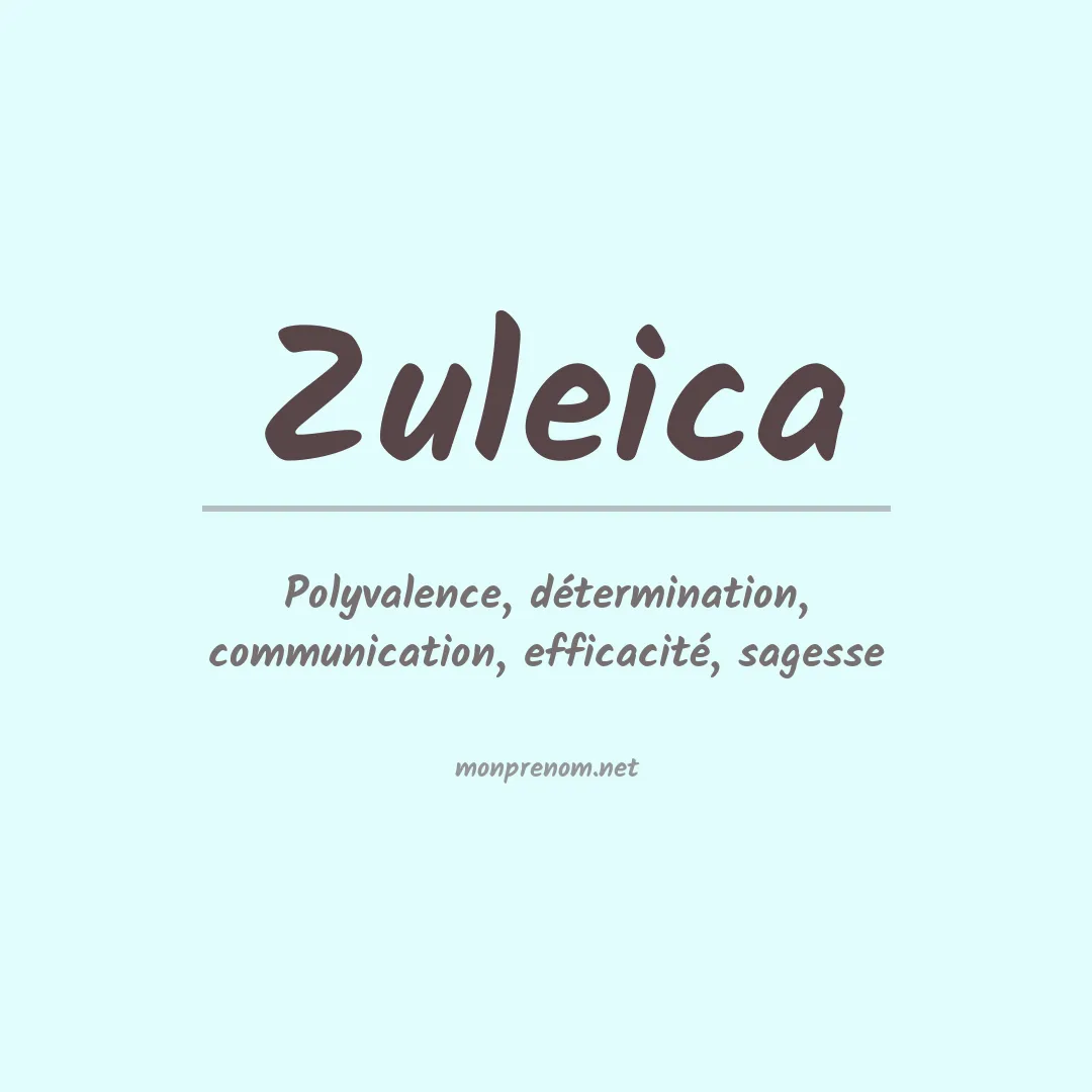 Signification du Prénom Zuleica