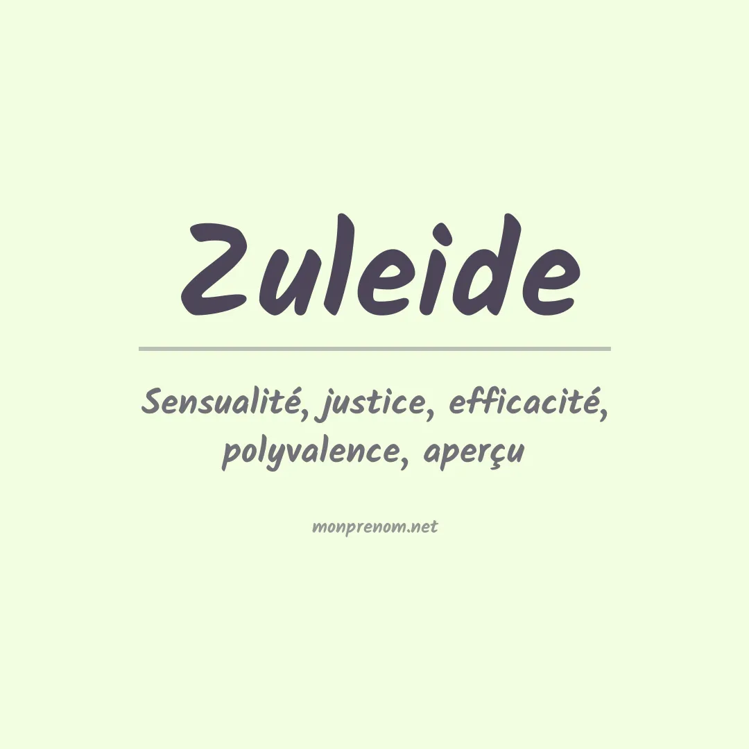 Signification du Prénom Zuleide Signification du Prénom Zuleide