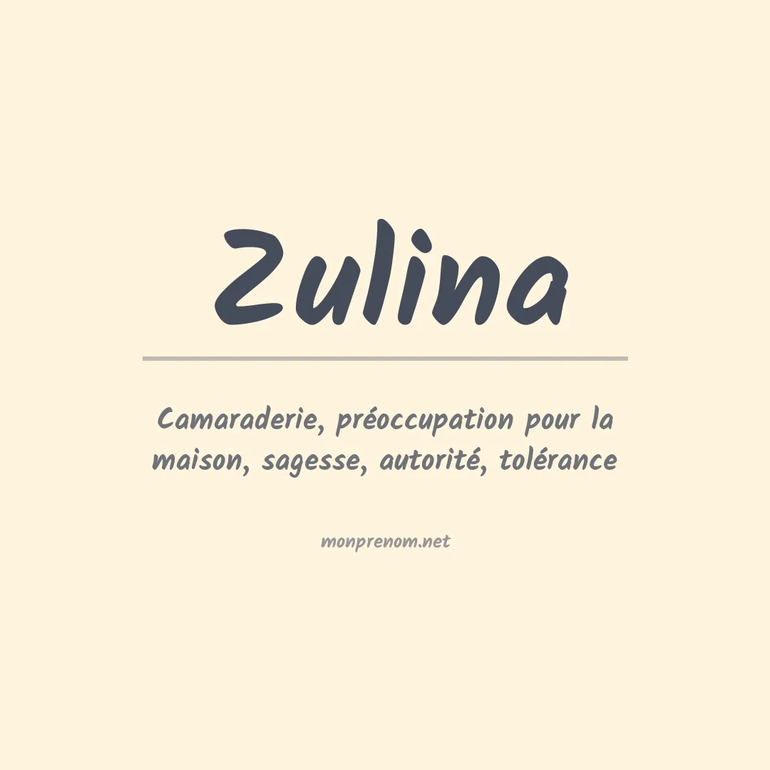 Signification du Prénom Zulina