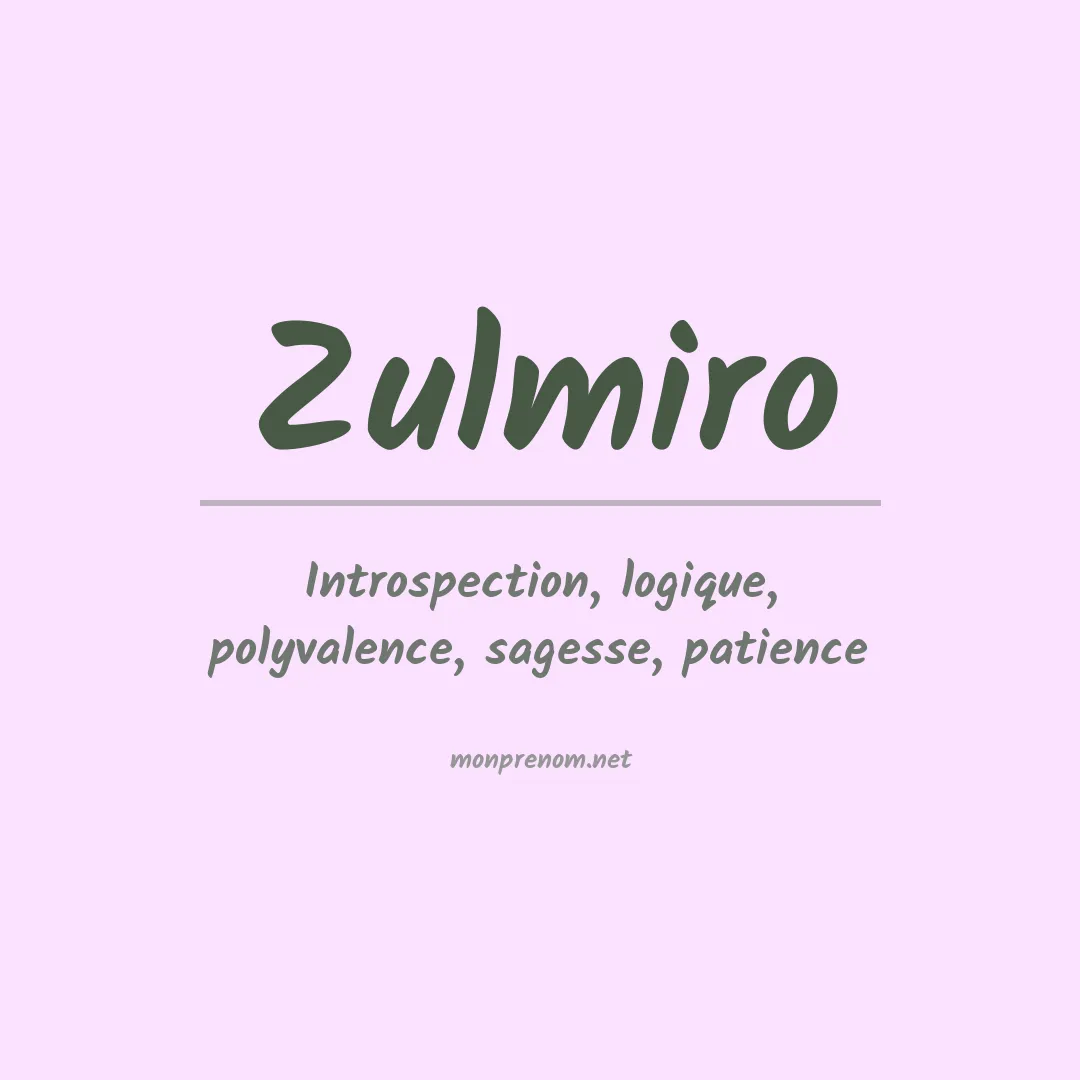 Signification du Prénom Zulmiro Signification du Prénom Zulmiro